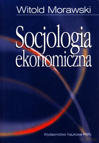Socjologia ekonomiczna [KSIĄZKA]