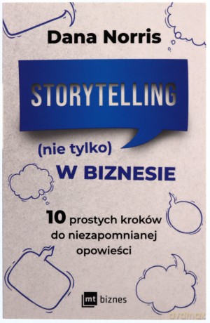 Storytelling (nie tylko) w biznesie (PS) [KSIĄZKA]