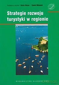 Strategie rozwoju turystyki w regionie [KSIĄZKA]