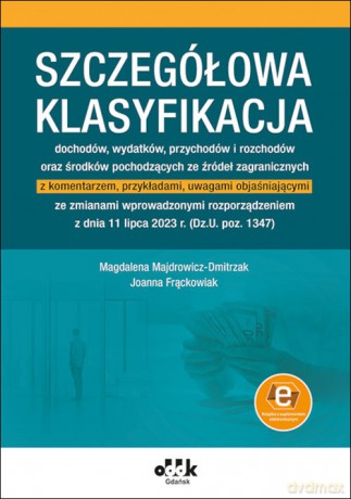 Szczegółowa klasyfikacja dochodów wydatków przychodów i rozchodów oraz środków pochodzących ze źródeł zagranicznych [KSIĄZKA]