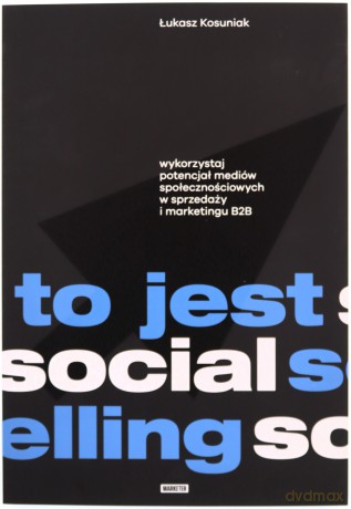 To jest social selling [KSIĄZKA]