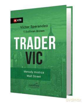 Trader VIC - Metody Mistrza Wall Street [KSIĄZKA]