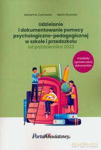 Udzielanie i dokumentowanie pomocy psychologiczno-pedagogicznej w szkole i przedszkolu [KSIĄZKA]