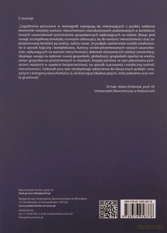 Wartość nieruchomości mieszkaniowej w nowoczesnych uwarunkowaniach przestrzennych i gospodarczych [KSIĄZKA]