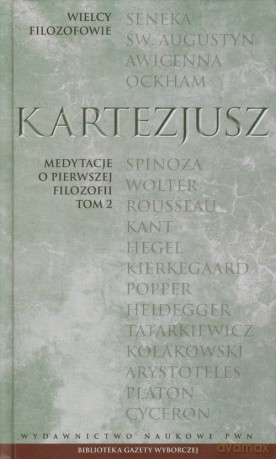 Wielcy Filozofowie 11 Medytacje o pierwszej filozofii (Tom 2) [KSIĄZKA]