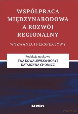 Współpraca międzynarodowa a rozwój regionalny [KSIĄZKA]