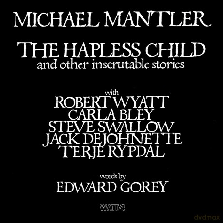 Michael Mantler: The Hapless Child [CD]