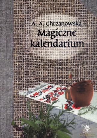 Magiczne kalendarium - Alla Alicja Chrzanowska [KSIĄŻKA]