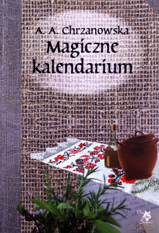 Magiczne kalendarium - Alla Alicja Chrzanowska [KSIĄŻKA]