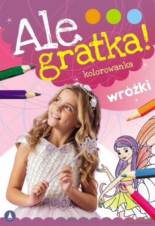 Ale gratka! Wróżki [KSIĄŻKA]