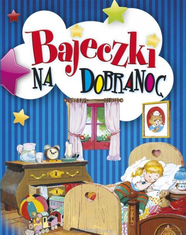 Bajeczki na dobranoc [KSIĄŻKA]