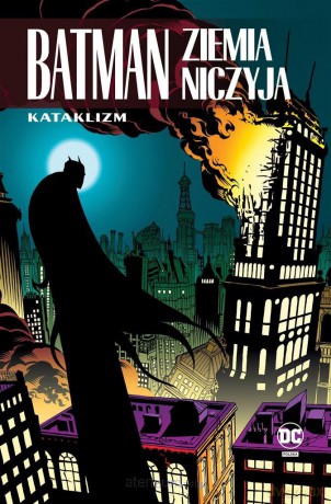 Batman. Ziemia niczyja (Tom 1) Kataklizm [KOMIKS]