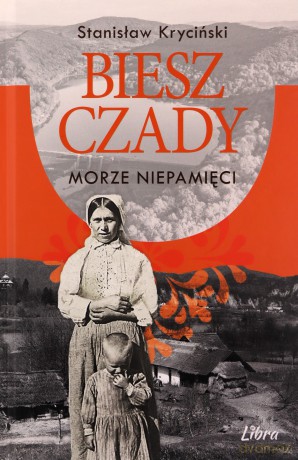 Bieszczady. Morze niepamięci - Stanisław Kryciński [KSIĄŻKA]
