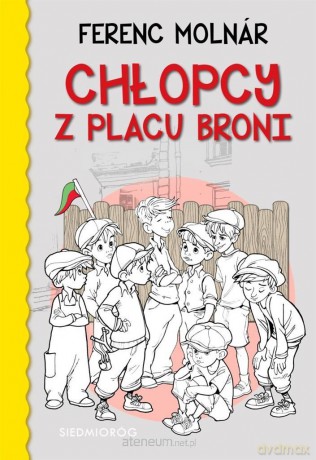 Chłopcy z Placu Broni - Ferenc Molnr [KSIĄŻKA]