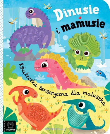 Dinusie i mamusie. Książeczka sensoryczna - Bogusław Michalec [KSIĄŻKA]