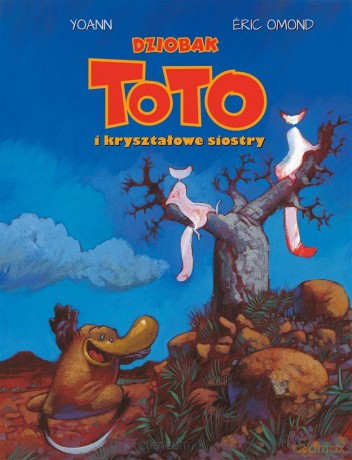 Dziobak Toto i kryształowe siostry (Tom 5) - Eric Omond, Yoann, Ernest Kacperski [KOMIKS]