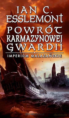 Imperium Malazańskie (Tom 2) Powrót Karmazynowej.. - Ian C. Esslemont [KSIĄŻKA]