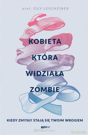 Kobieta, która widziała zombie - Guy Leschziner, Marcin Sieduszewski [KSIĄŻKA]