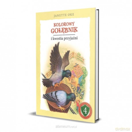 Kolorowy gołębnik i kwestia przyjaźni - Janette Oke [KSIĄŻKA]