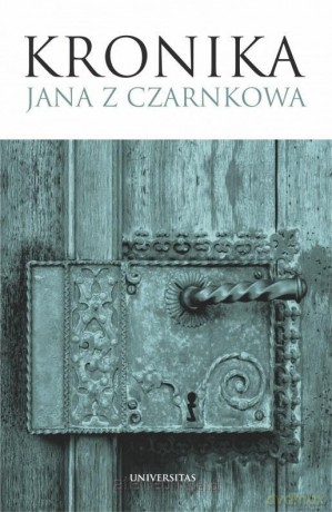 Kronika Jana z Czarnkowa - Jan z Czarnkowa [KSIĄŻKA]