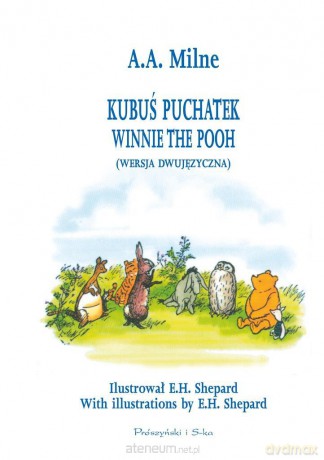 Kubuś Puchatek. Winnie the Pooh w.dwujęzyczna - Alan Alexander Milne [KSIĄŻKA]