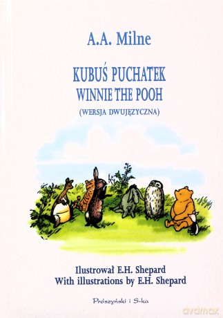 Kubuś Puchatek. Winnie the Pooh w.dwujęzyczna - Alan Alexander Milne [KSIĄŻKA]