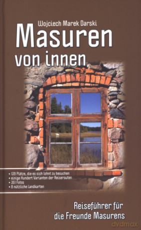 Masuren von innen. Reisefuhrer fur die Freunde Masurens - Wojciech Marek Darski [KSIĄŻKA]