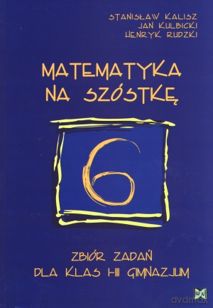 Matematyka na szóstkę [KSIĄŻKA]