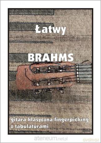 Łatwy Brahms - gitara klasyczna/fingerpicking... - M. Pawełek [KSIĄŻKA]