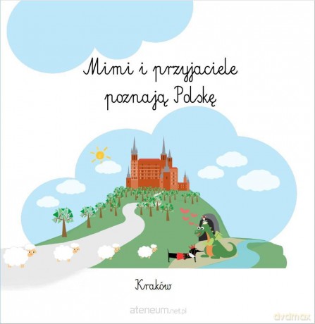 Mimi i przyjaciele poznają Polskę - Amoeszla Szewczul-Gołąb, Aleksandra Monasterska [KSIĄŻKA]