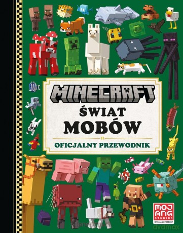 Minecraft. Świat mobów. Oficjalny przewodnik [KSIĄŻKA]