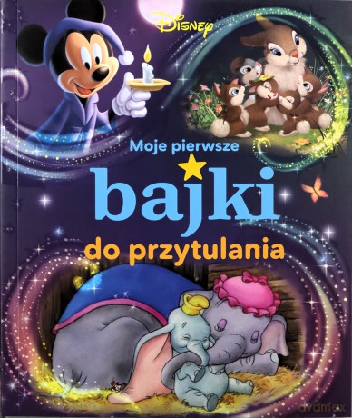 Moje pierwsze bajki do przytulania. Disney [KSIĄŻKA]