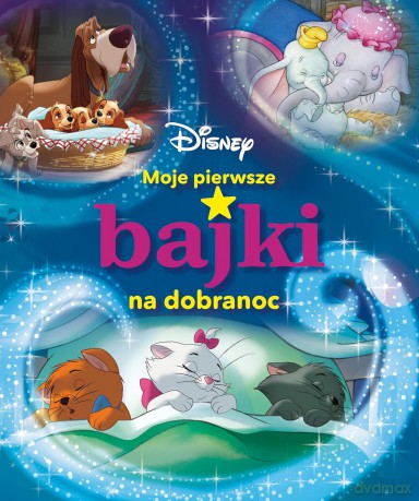 Moje pierwsze bajki na dobranoc. Disney [KSIĄŻKA]