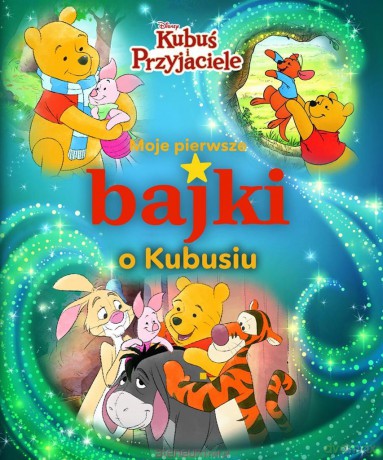 Moje pierwsze bajki o Kubusiu. Disney [KSIĄŻKA]