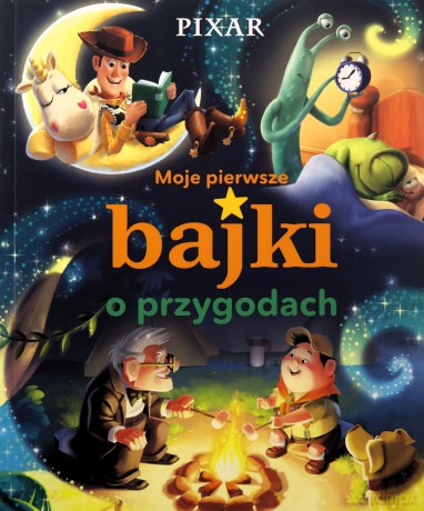 Moje pierwsze bajki o przygodach. Disney Pixar [KSIĄŻKA]