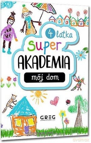 Mój dom. Super akademia 4 latka [KSIĄŻKA]