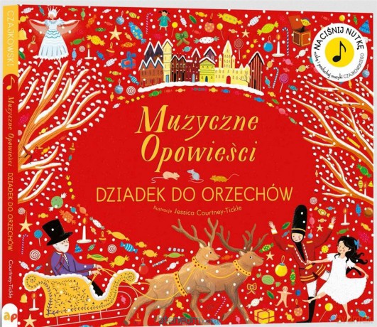Muzyczne opowieści. Dziadek do Orzechów [KSIĄŻKA]