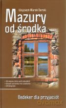 Mazury od środka. Bedeker dla przyjaciół - Wojciech Marek Darski [KSIĄŻKA]