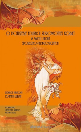 O potrzebie edukacji zdrowotnej kobiet - Joanna Bulska [KSIĄŻKA]