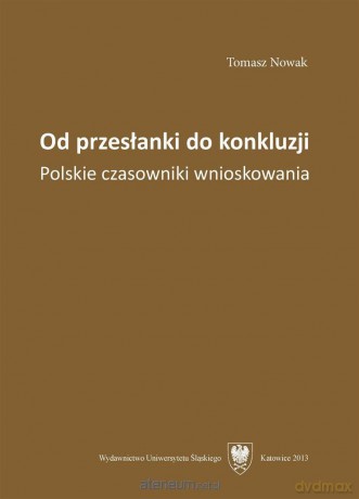 Od przesłanki do konkluzji. Polskie czasowniki wnioskowania - Tomasz Nowak [KSIĄŻKA]
