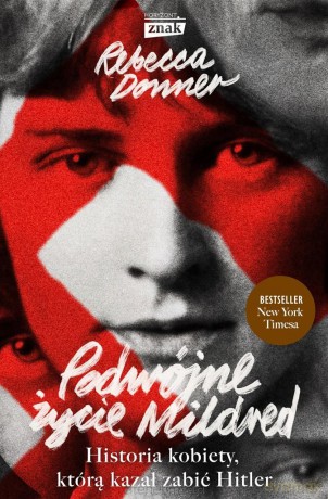 Podwójne życie Mildred. Historia kobiety, którą kazał zabić Hitler - Rebecca Donner [KSIĄŻKA]