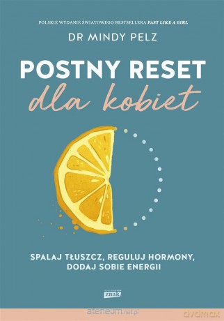 Postny reset dla kobiet - Mindy Pelz, Aleksandra Żak [KSIĄŻKA]