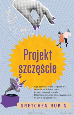 Projekt szczęście - Gretchen Rubin [KSIĄŻKA]