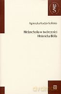 Melancholia w twórczości Heinricha Bolla - Agnieszka Kodzis-Sofińska [KSIĄŻKA]