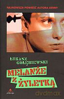 Melanże z żyletką - Łukasz Gołębiewski [KSIĄŻKA]