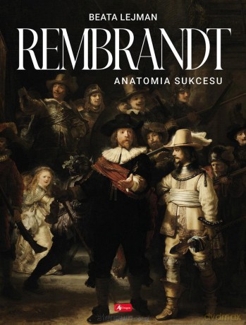 Rembrandt - Beata Lejman [KSIĄŻKA]