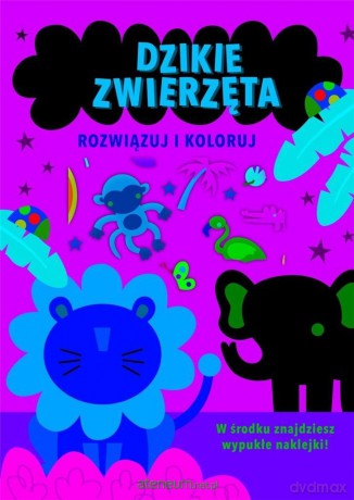 Rozwiązuj i koloruj. Dzikie zwierzęta [KSIĄŻKA]