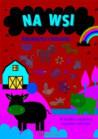 Rozwiązuj i koloruj. Na wsi [KSIĄŻKA]