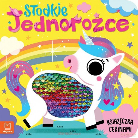Słodkie jednorożce. Książeczka z cekinami - Grażyna Wasilewicz [KSIĄŻKA]