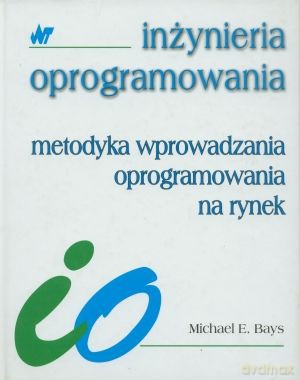 Metodyka wprowadzania oprogramowania na rynek - Michael Bays [KSIĄŻKA]